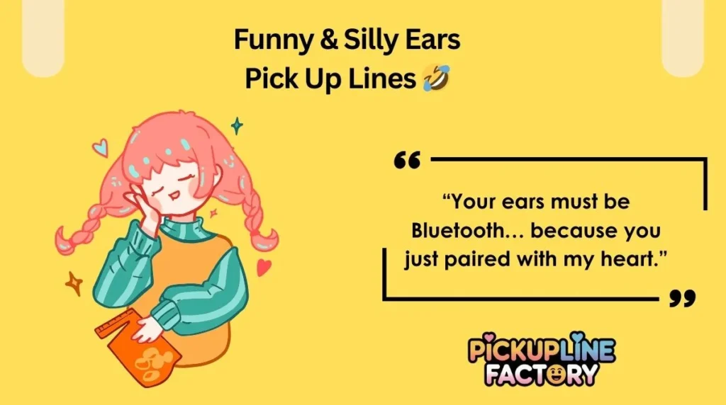 Funny & Silly Ears Pick Up Lines 🤣