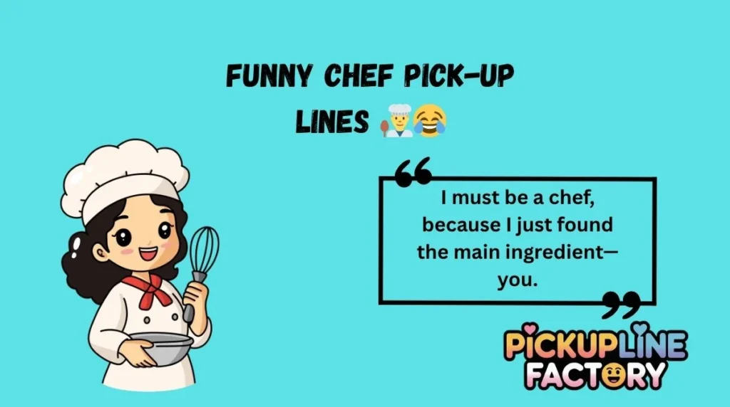 Funny Chef Pick-Up Lines đšâđłđ