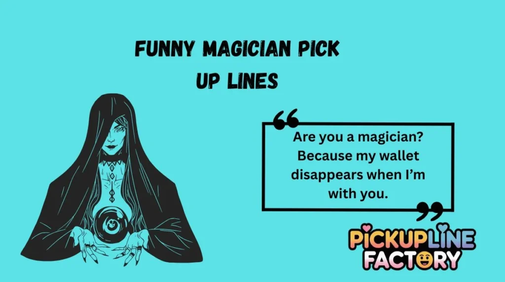 Funny Magician Pick Up Lines