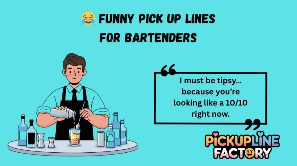 😂 Funny Pick Up Lines for Bartenders
