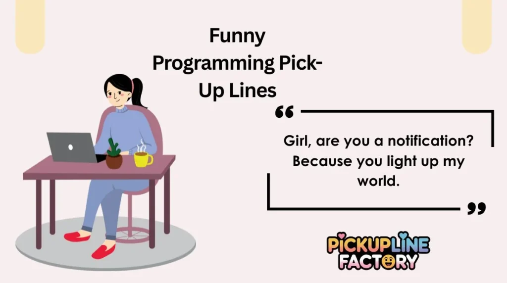 Funny Programming Pick-Up Lines