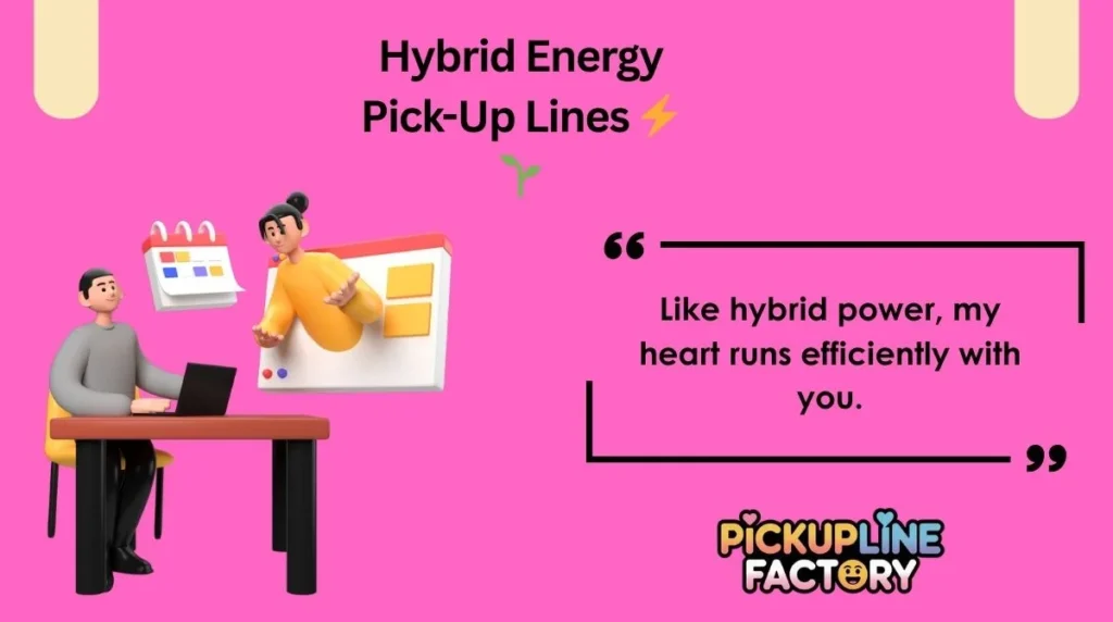 Hybrid Energy Pick-Up Lines ⚡🌱