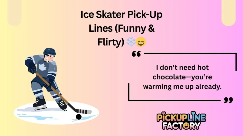 Ice Skater Pick-Up Lines (Funny & Flirty) ❄️😄