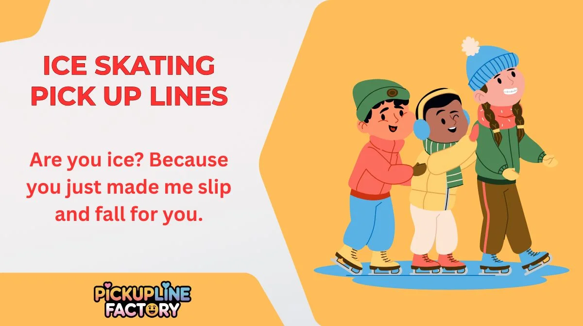 Ice Skating Pick Up Lines