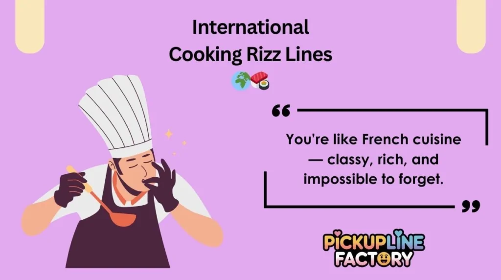 International Cooking Rizz Lines 🌍🍣