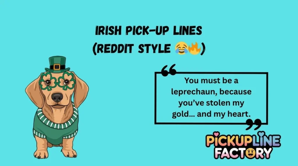 Irish Pick-Up Lines (Reddit Style 😂🔥)