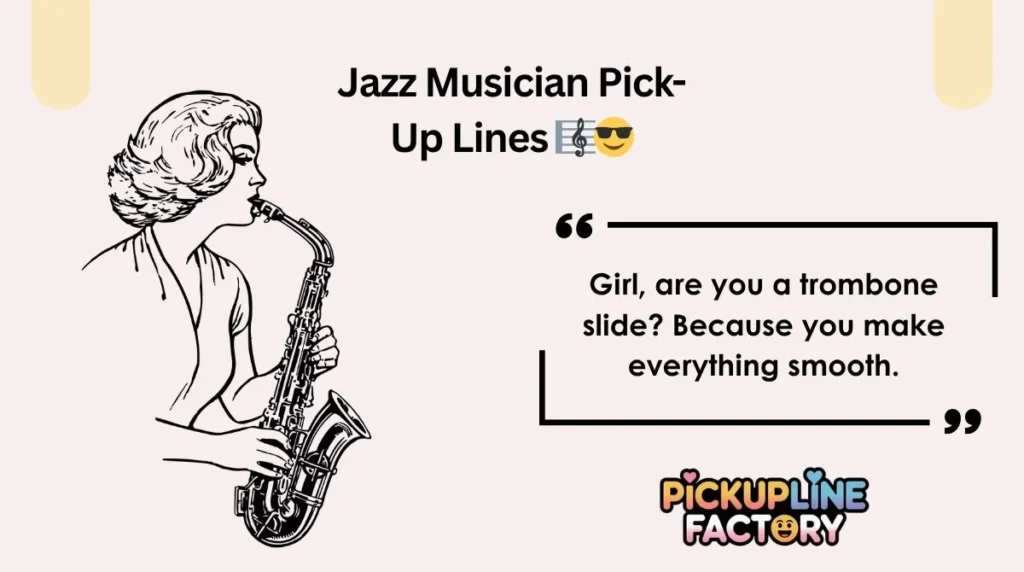 Jazz Musician Pick-Up Lines 🎼😎