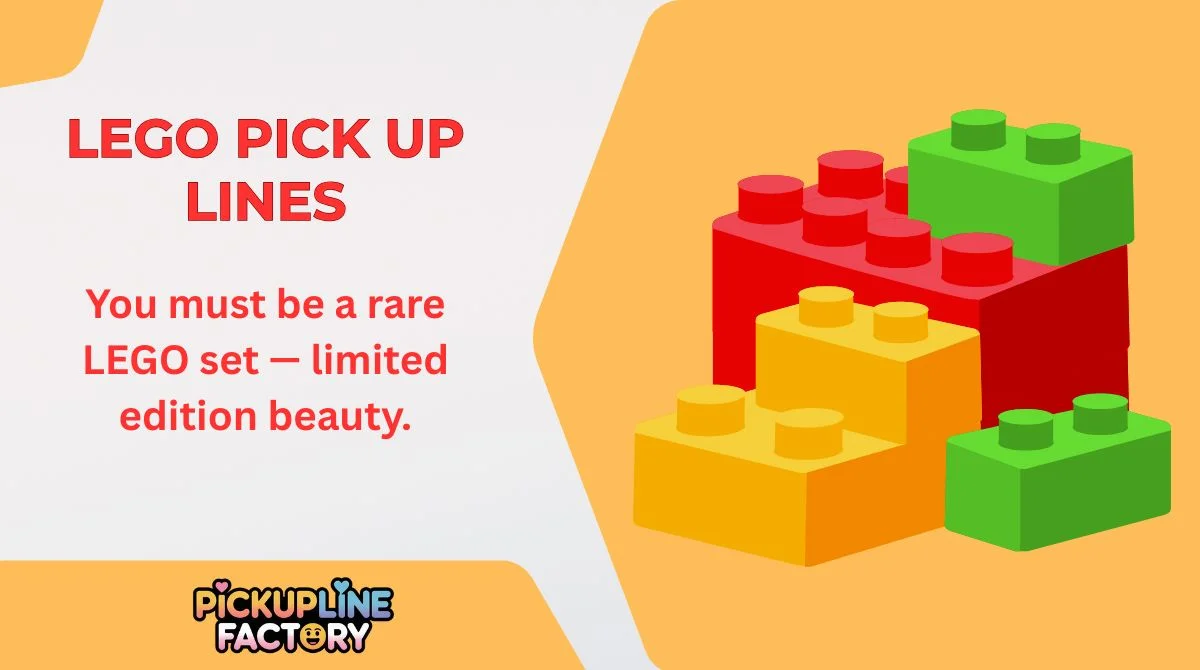 LEGO Pick Up Lines