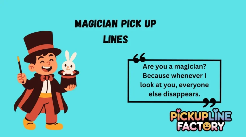 Magician Pick Up Lines