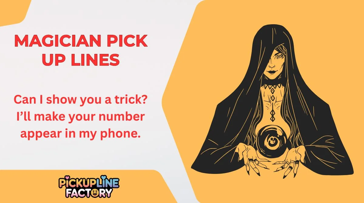 Magician Pick Up Lines