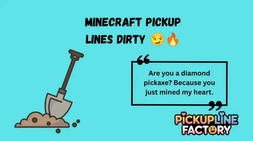 Minecraft Pickup Lines Dirty đđĽ