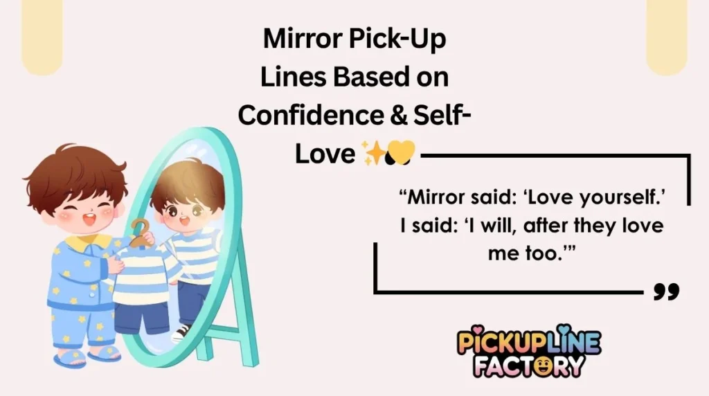 Mirror Pick-Up Lines Based on Confidence & Self-Love ✨💛