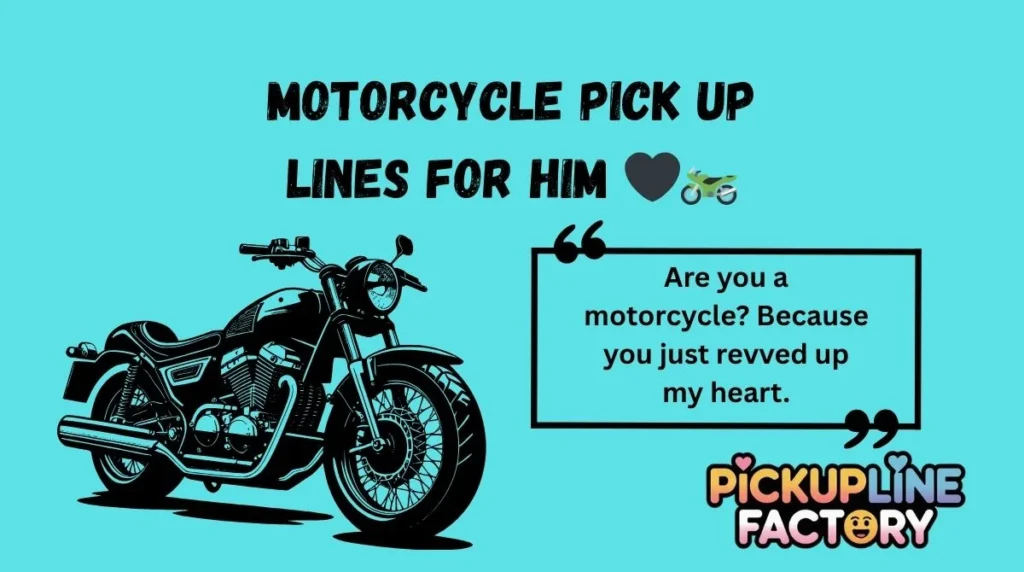 Motorcycle Pick Up Lines For Him 🖤🏍️