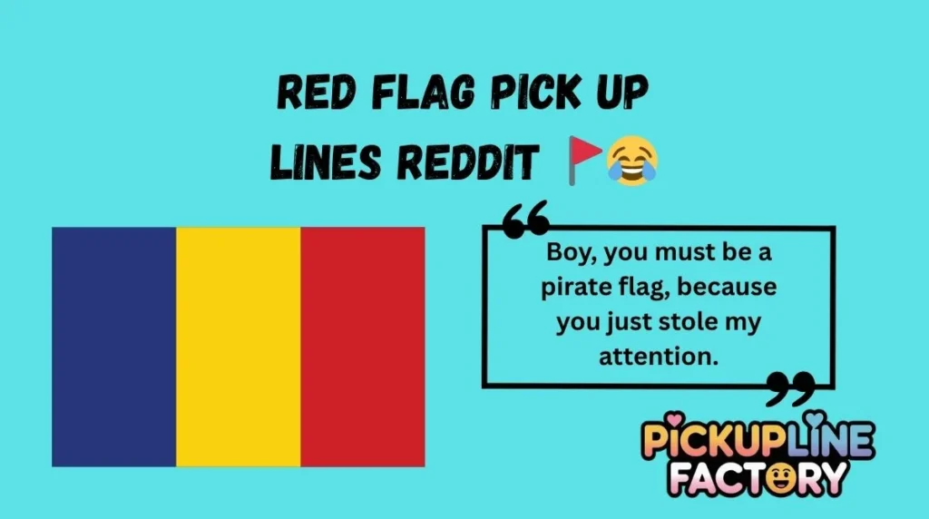 Red Flag Pick Up Lines Reddit š©š