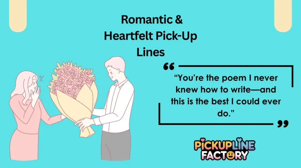 Romantic & Heartfelt Pick-Up Lines
