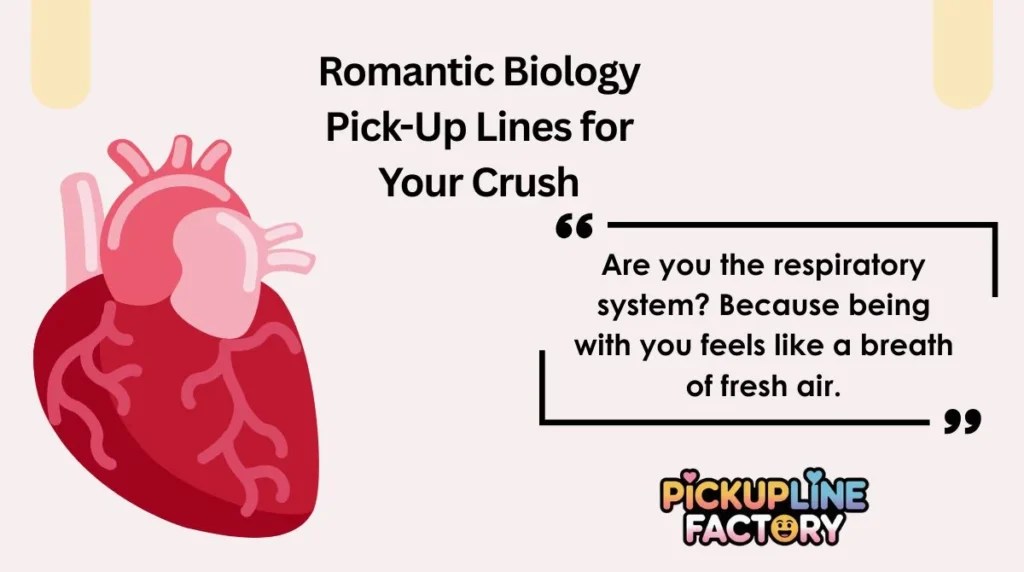 Romantic Biology Pick-Up Lines for Your Crush