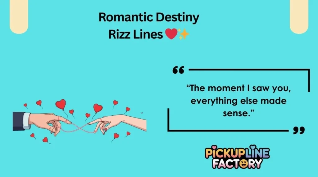 Romantic Destiny Rizz Lines ❤️✨