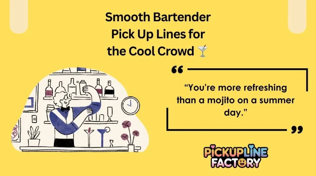 Smooth Bartender Pick Up Lines for the Cool Crowd 🍸