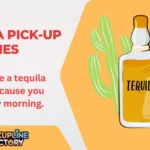 Tequila Pick-Up Lines