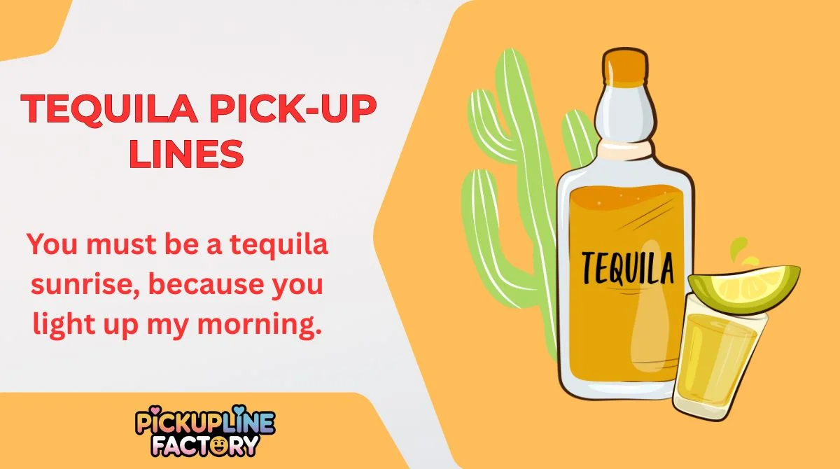 Tequila Pick-Up Lines