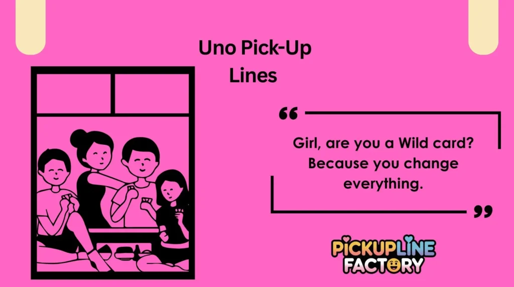 Uno Pick-Up Lines 