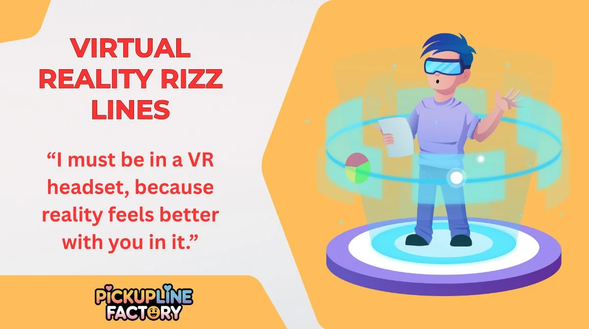 Virtual Reality Rizz Lines