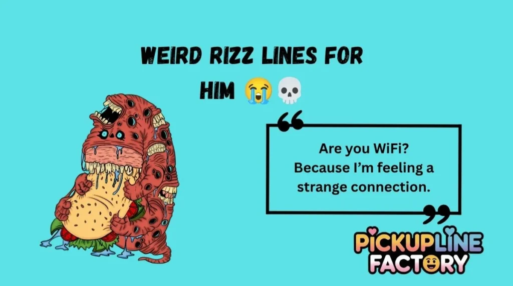 Weird Rizz Lines for Him 😭💀