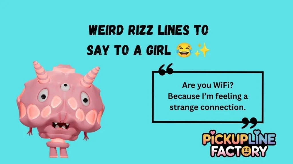 Weird Rizz Lines to Say to a Girl 😂✨
