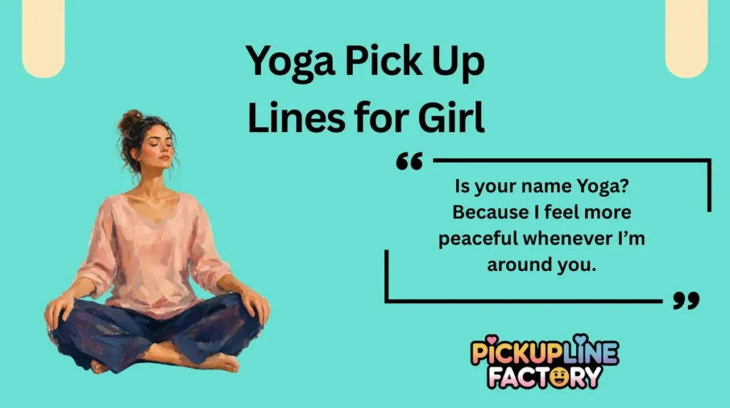 Yoga Pick Up Lines for Girl