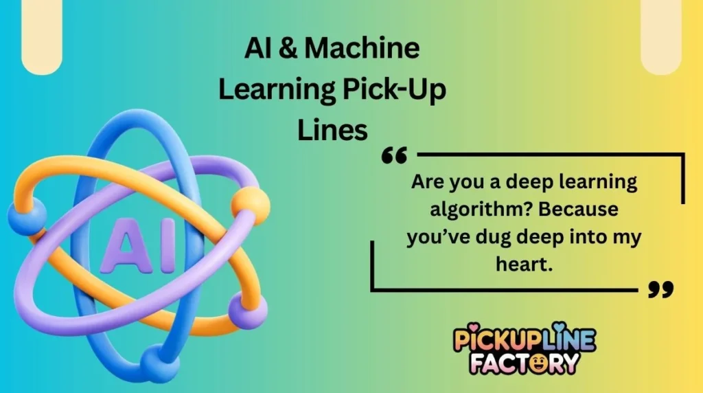 AI & Machine Learning Pick-Up Lines