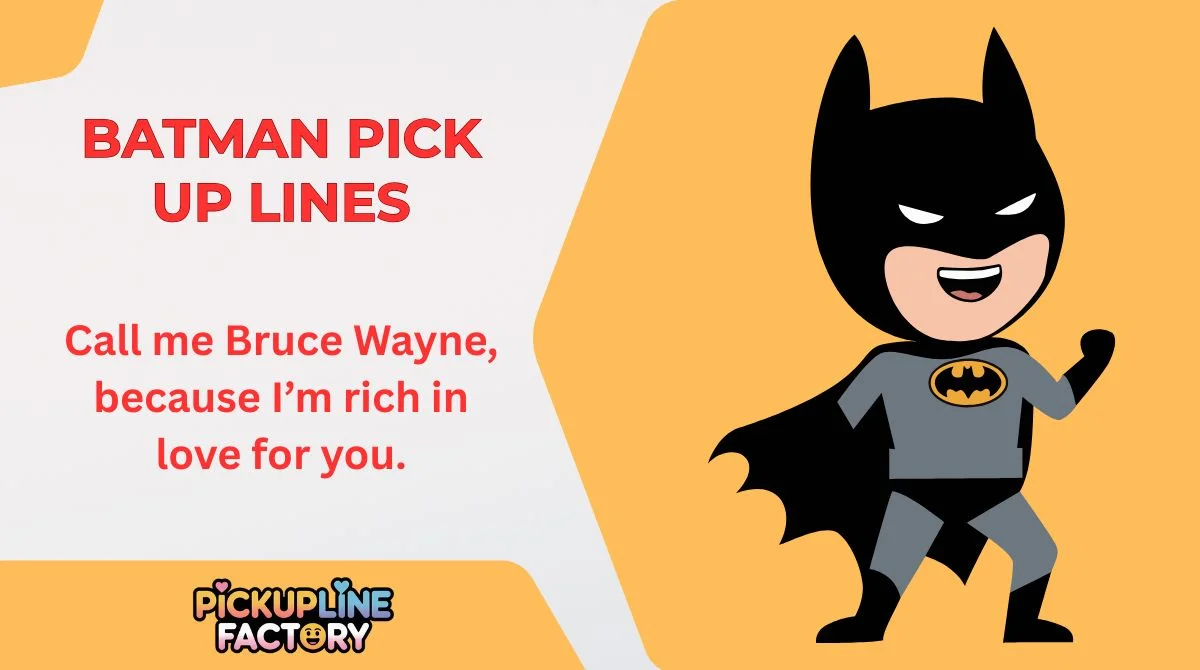 Batman Pick Up Lines