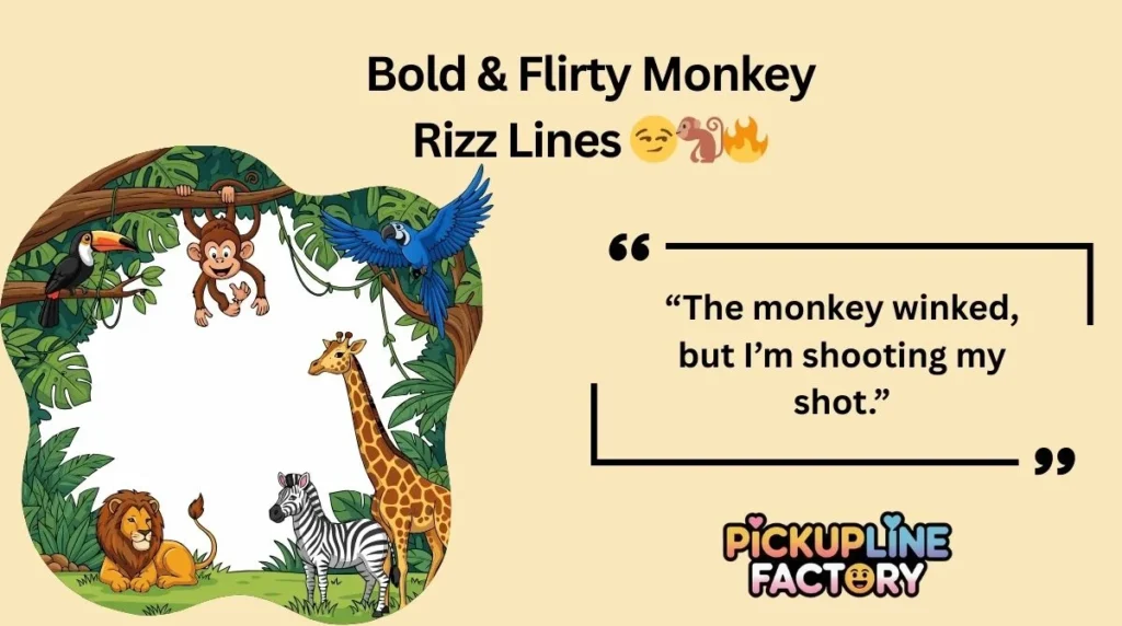 Bold & Flirty Monkey Rizz Lines 😏🐒🔥