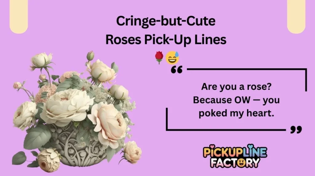 Cringe-but-Cute Roses Pick-Up Lines 🌹😅