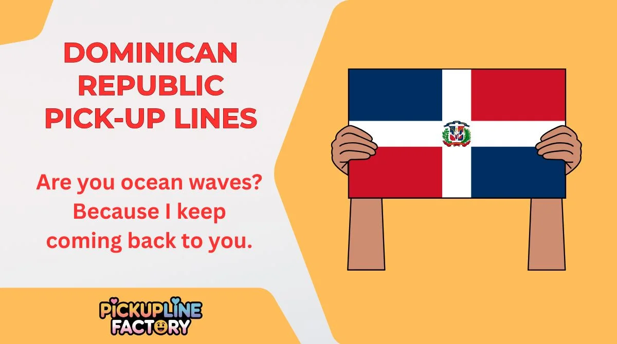 Dominican Republic Pick-Up Lines