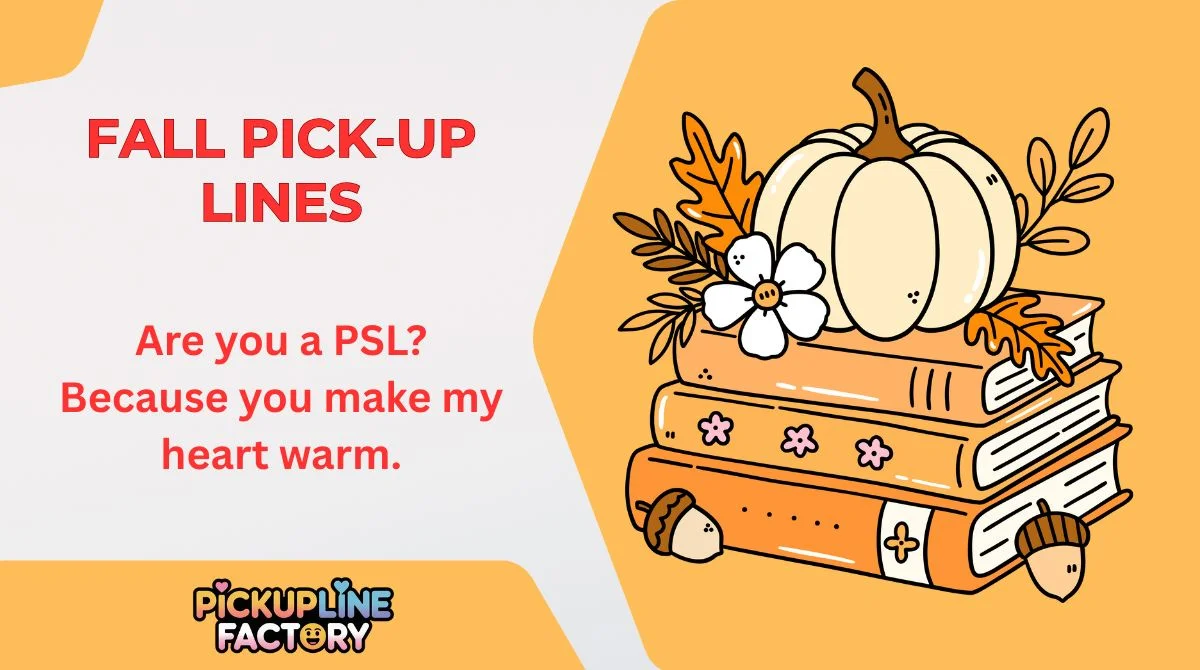 Fall Pick-Up Lines