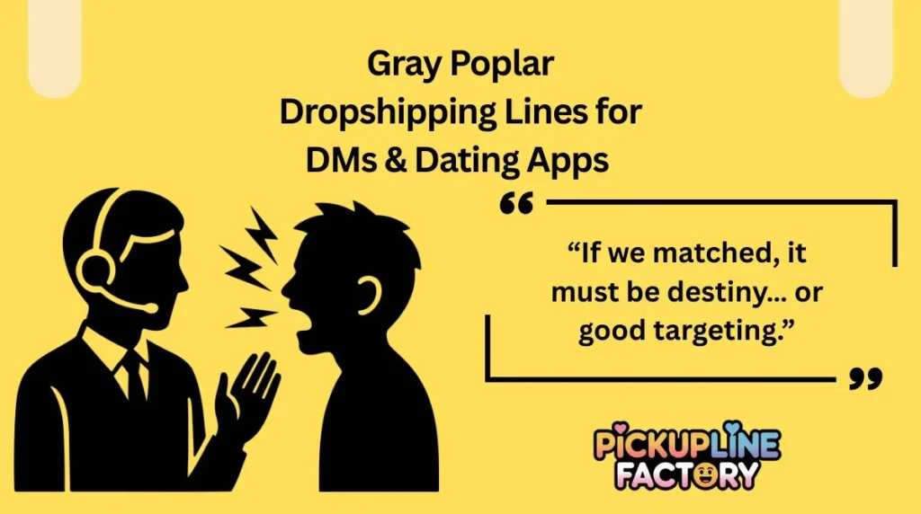 Gray Poplar Dropshipping Lines for DMs & Dating Apps