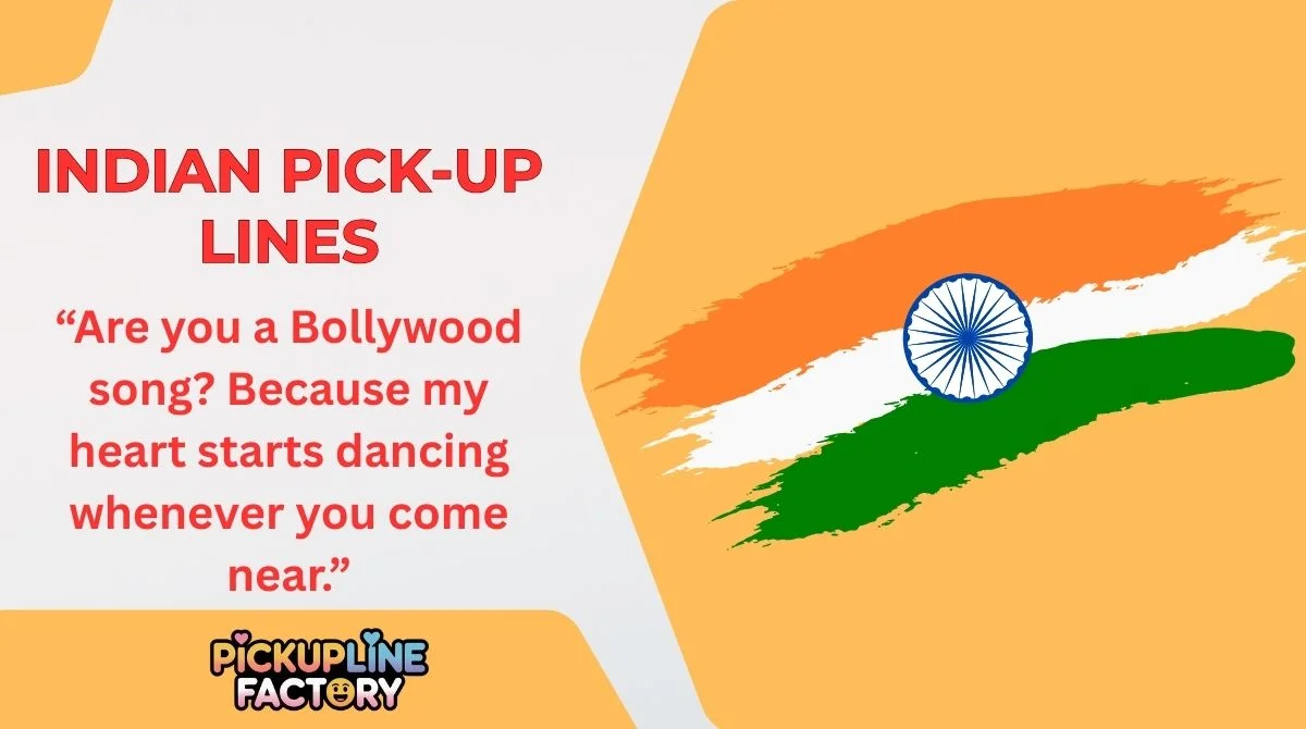 Indian Pick-Up Lines