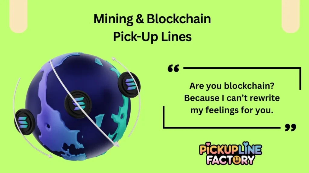 Mining & Blockchain Pick-Up Lines