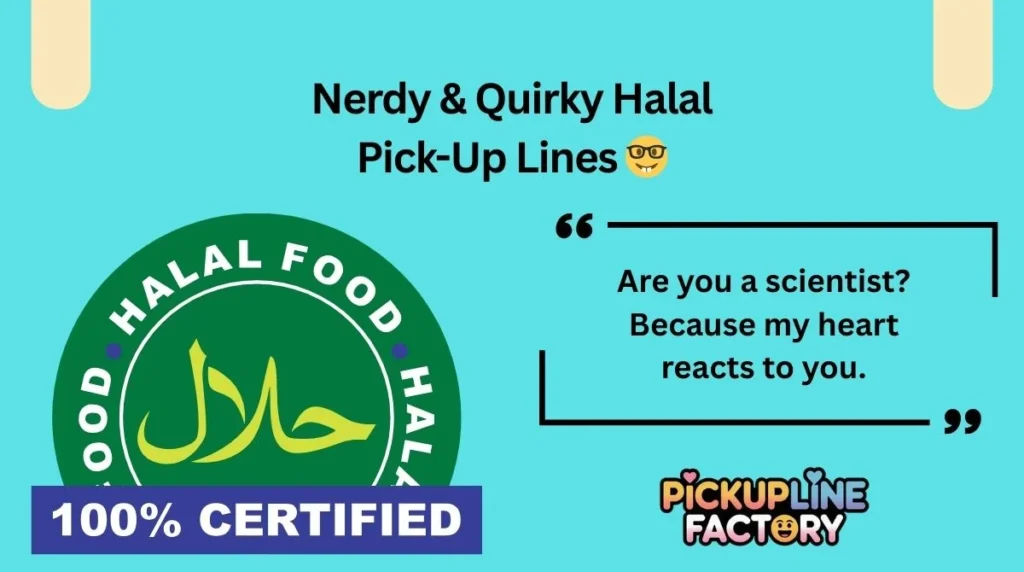 Nerdy & Quirky Halal Pick-Up Lines 🤓