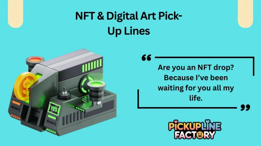 NFT & Digital Art Pick-Up Lines