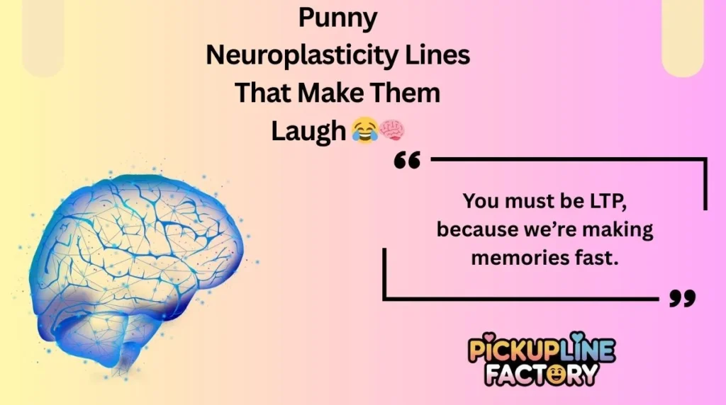 Punny Neuroplasticity Lines That Make Them Laugh 😂🧠