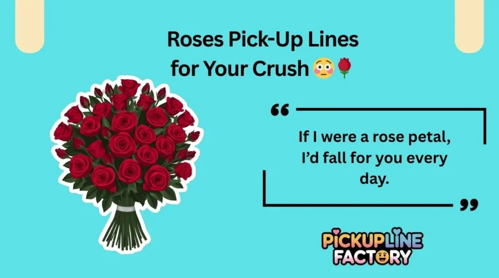 Roses Pick-Up Lines for Your Crush 😳🌹