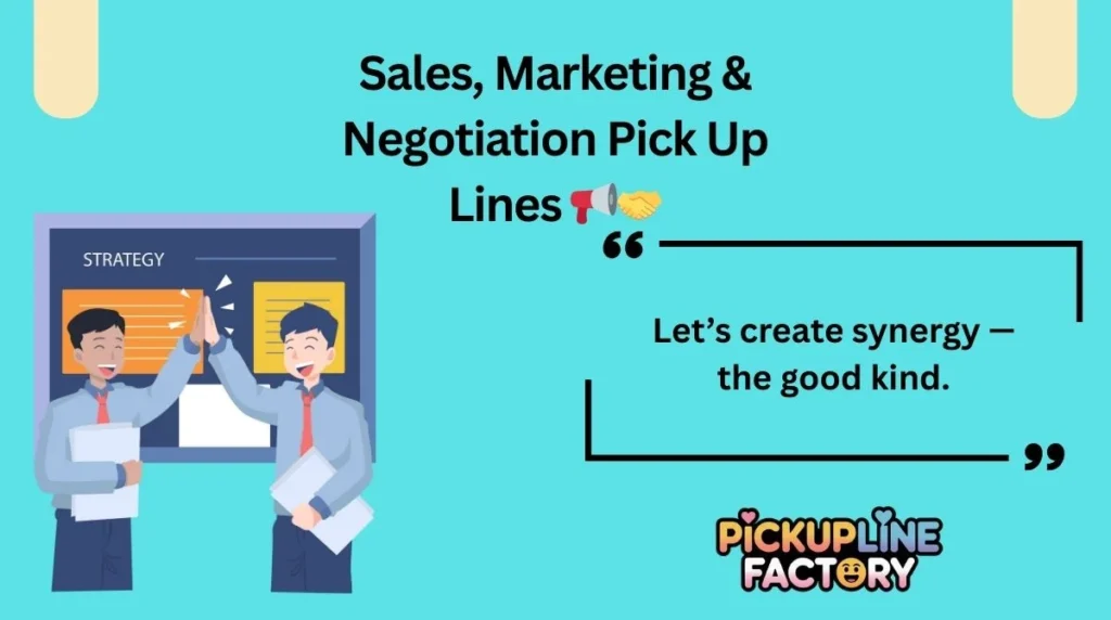 Sales, Marketing & Negotiation Pick Up Lines 📢🤝