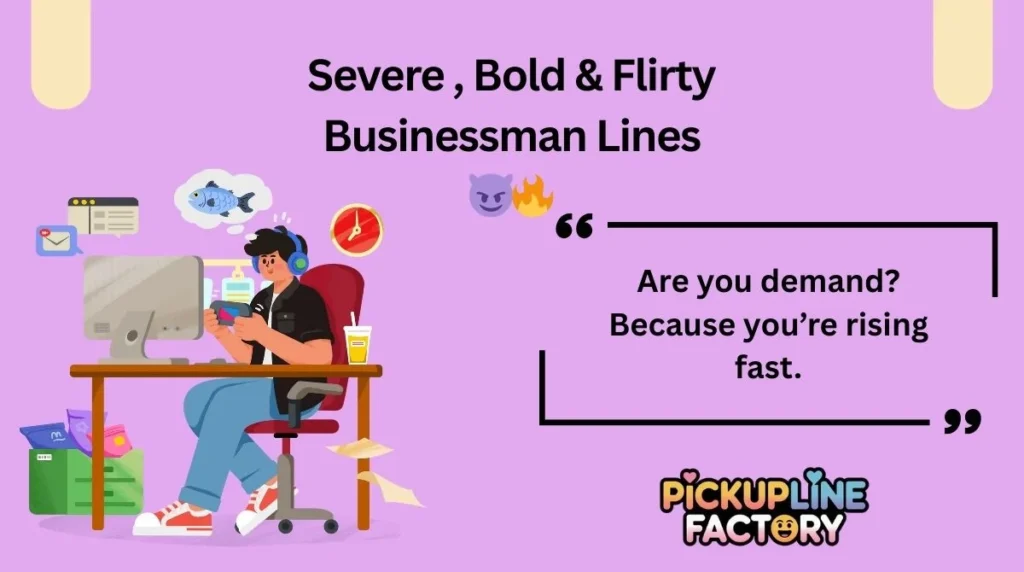 Severe , Bold & Flirty Businessman Lines 😈🔥
