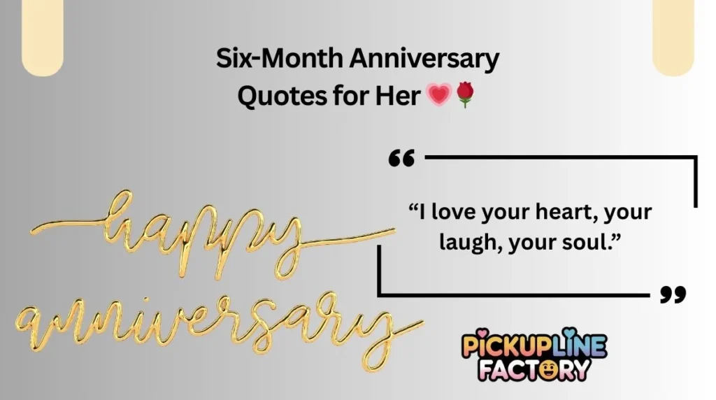 Six-Month Anniversary Quotes for Her 💗🌹