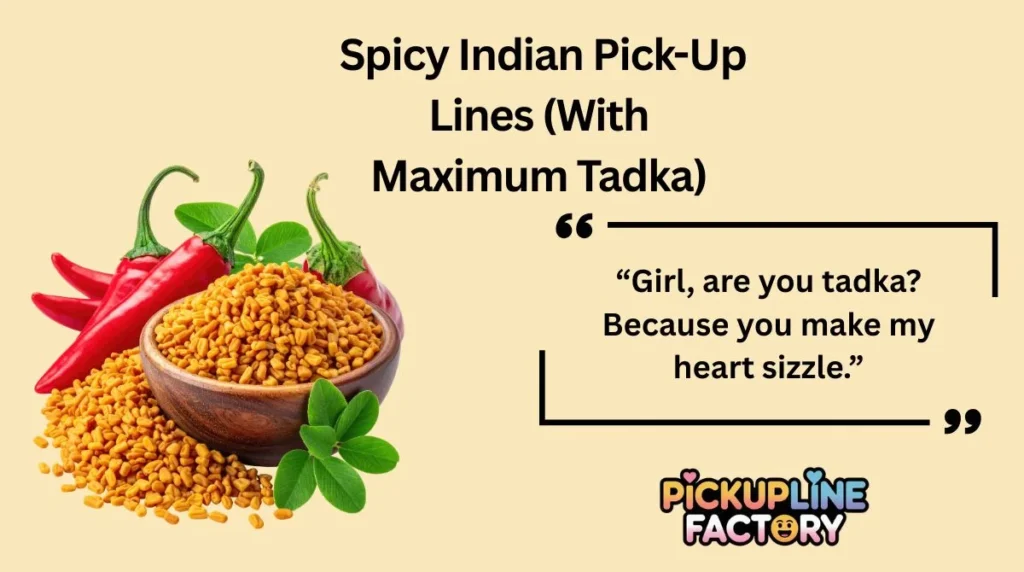 Spicy Indian Pick-Up Lines (With Maximum Tadka)