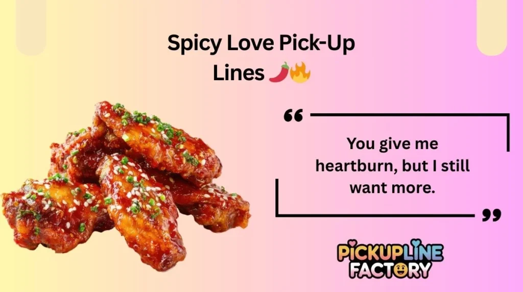 Spicy Love Pick-Up Lines 🌶️🔥