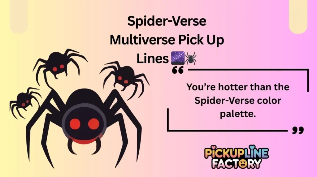Spider-Verse Multiverse Pick Up Lines 🌌🕷️
