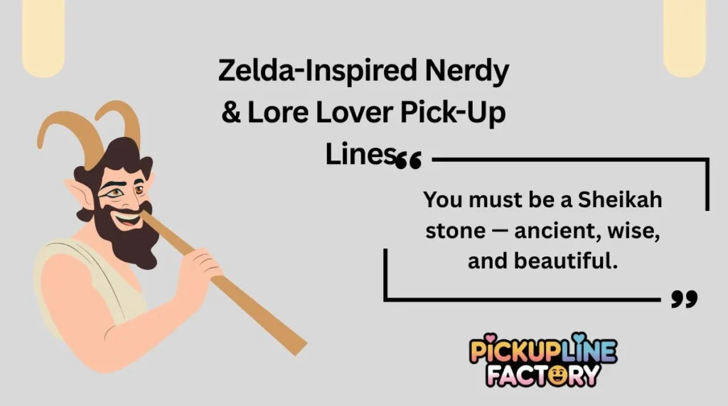 Zelda-Inspired Nerdy & Lore Lover Pick-Up Lines