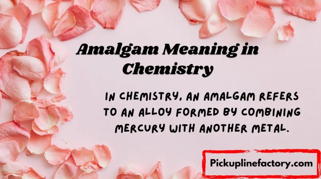 Amalgam Meaning in Chemistry